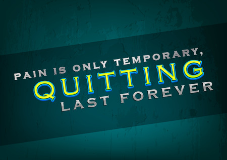 Pain is only temporary, quitting last forever. Motivational poster. Grunge backgroundのイラスト素材