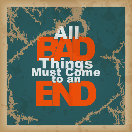 All bad things must come to an end. Retro motivational backgroundのイラスト素材