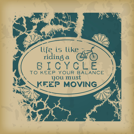 Life is like riding a bicycle, to keep your balance you must keep moving. Retro motivational backgroundのイラスト素材