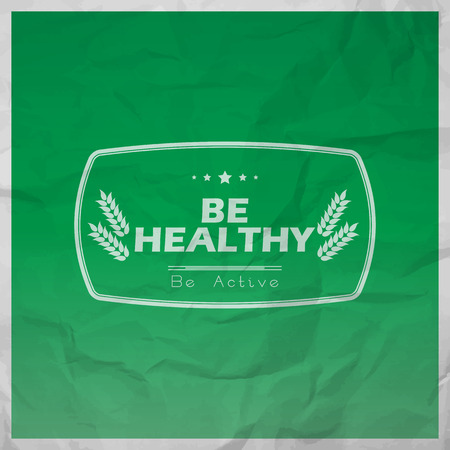 Be healthy. Be Active. Motivational background with paper textureのイラスト素材