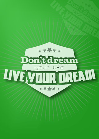 Don't dream your life, live your dream. Motivational poster.のイラスト素材