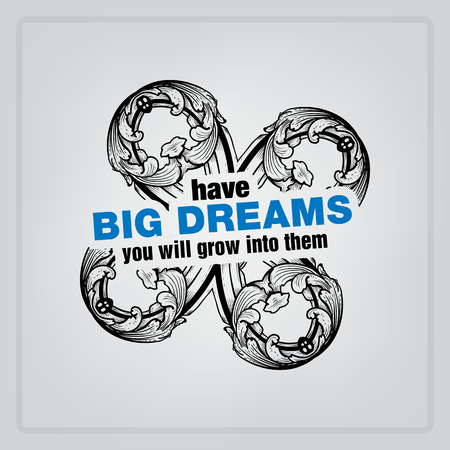 Have big dreams, you will grow into them. Motivational posterのイラスト素材