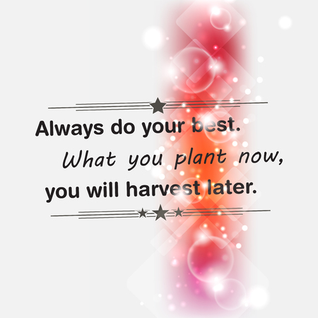 Always do your best. What you plant now, you will harvest later. Motivational posterのイラスト素材
