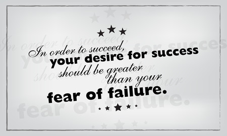 In order to succeed, your desire for success should be greater than your fear of failure. Motivational posterのイラスト素材