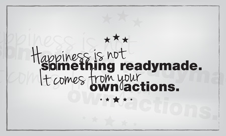 Happiness is not something readymade. It comes from your own actions. Motivational posterのイラスト素材