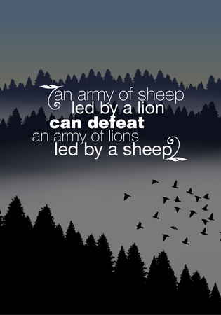 An army of sheep led by a lion can defeat an army of lions led by a sheep. Motivational posterのイラスト素材