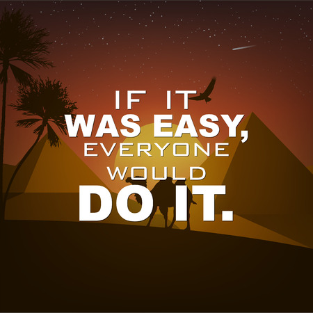 If it was easy, everyone would do it. Motivational poster with nature backgroundのイラスト素材