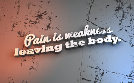 Pain is weakness leaving the body. 3D Motivational poster 