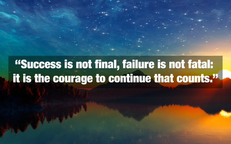 Inspirational Typographic Quote - Success is not final, failure is not fatal: it is the courage to continue that counts.の写真素材