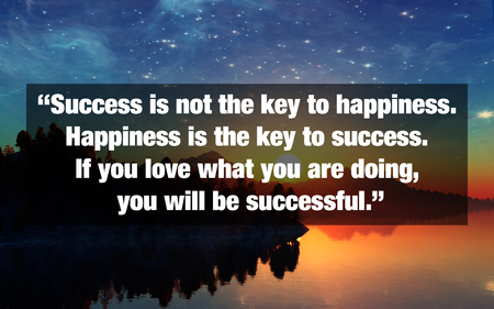 Inspirational Typographic Quote - Success is not the key to happiness.の写真素材