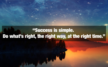 Inspirational Typographic Quote. Success is simple. Do whatâs right, the right way, at the right time. Elements of this image furnished by NASA. 3D Illustrationの写真素材