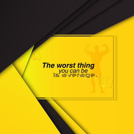 The worst thing you can be is average.Motivational posterのイラスト素材