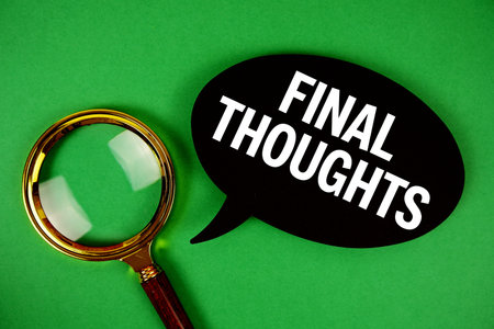 Final Thoughts text with speech bubble and magnifying glass on green background