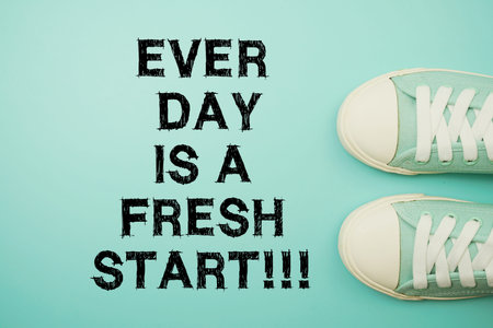 Every Day Is A Fresh Start Motivational And Inspirational Quotes