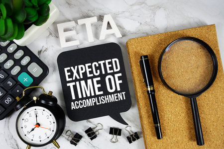 ETA - Expected Time of Accomplishment acronym with calculator, alarm clock and magnifying glass,...