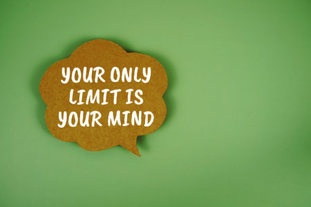 Your Only Limit Is Your Mind text with speech bubble on green background