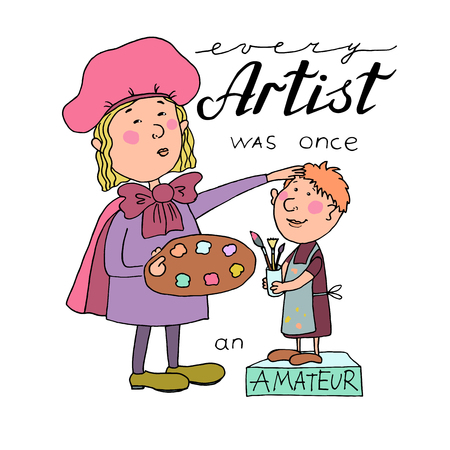 Vector illustration of cartoon Great artist with a palette and boy painter with a brushes in his hand. Quote - Every artist was once an amateur.のイラスト素材