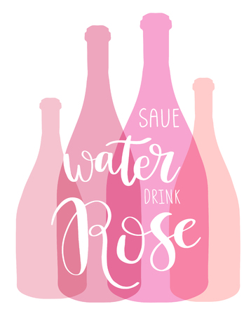 Hand drawn typography poster design with wine bottles. Inspirational vector typography. Save water Drink Rose lettering phrase. Can be used for banner, poster, textile, bag, diary, t-shirt.のイラスト素材