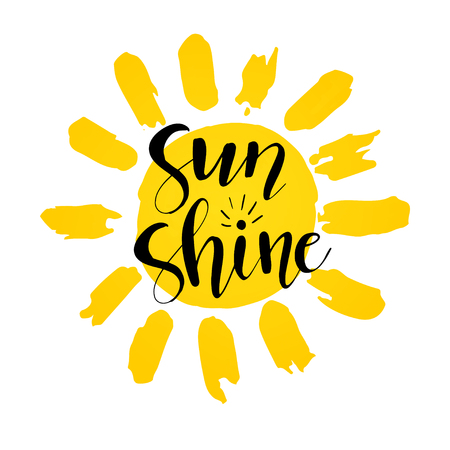 Sun Shine vector illustration. Fun quote. Hand lettering inspirational typography poster on yellow sun background. Handwritten banner, logo, label or badge.のイラスト素材
