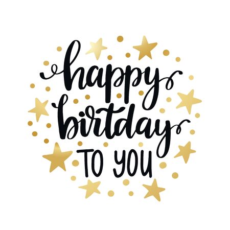 Happy Birthday to you Calligraphy quote. Lettering text, greeting card. Vector Illustration.のイラスト素材