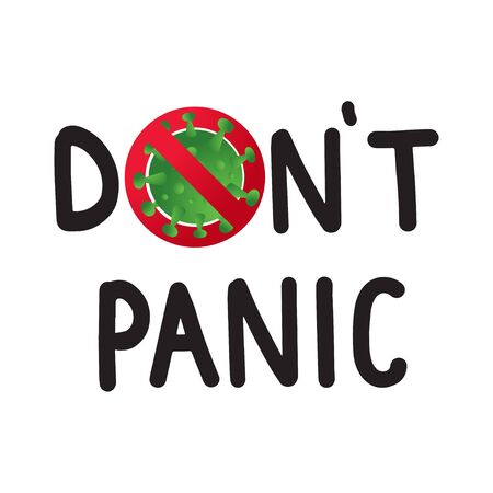 Dont panic. COVID-19 Stay Home motivational poster design. Coronavirus icon in red stop sign and lettering text on white backgroundのイラスト素材