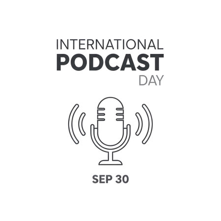A simple black and white graphic celebrating International Podcast Day on September 30th with a vintage microphone and sound waves.の素材