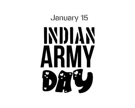 January 15 - Indian Army Day. hand lettering design for Indian Army Day in black with white background. design for banner, poster, tshirt, card.のイラスト素材