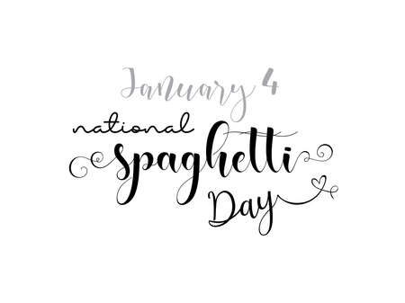january 4 - Spaghetti day. Calligraphy style hand lettering design for spaghetti day. vector...