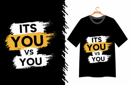 This t-shirt features a bold, graphic design with the text 'Its You Vs You' in a distressed, brushstroke style. It's a powerful message about self-improvement and personal growth, perfect for anyone striving to be their best. Great for casual wear, gym, or as a motivational gift.のイラスト素材