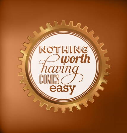 Typographic Design - Nothing worth having comes easyのイラスト素材