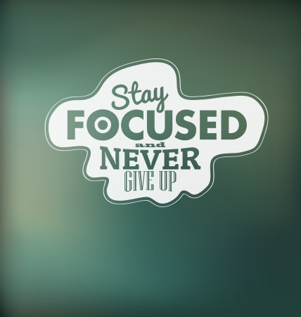 Typographic Design - Stay focused and never give upのイラスト素材