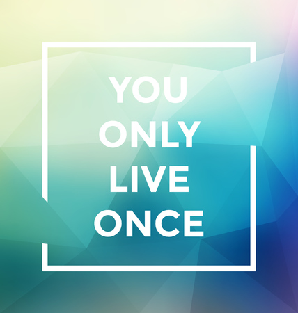 Typographic Poster Design - You Only Live Once - Geometric Background with trendy frameのイラスト素材