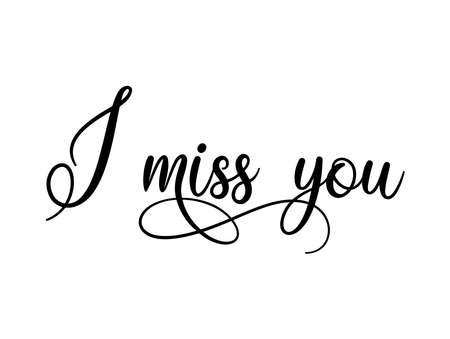 I miss you. Inspirational quote about happiness. Modern calligraphy phrase with hand drawn 
Simple vector lettering for print and poster. Typography design.のイラスト素材