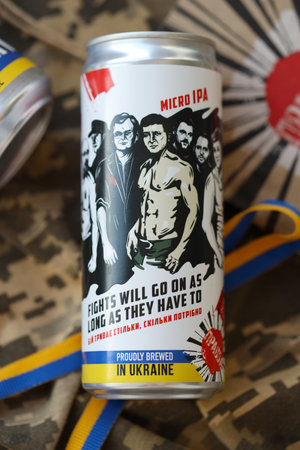 KYIV, UKRAINE - MAY 4, 2022 Localy brewed beer called Fights will go on as long as they have to...
