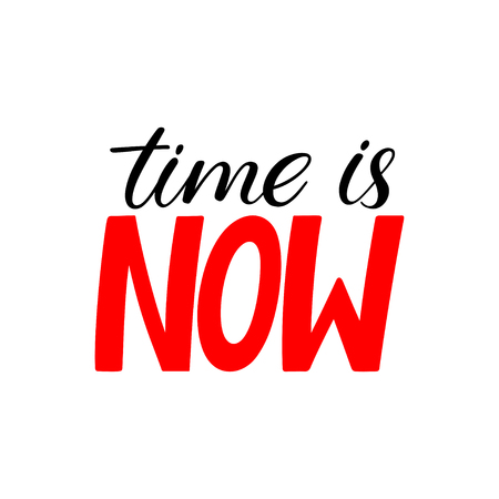 Time is now. Hand lettering calligraphy of motivational phraseのイラスト素材