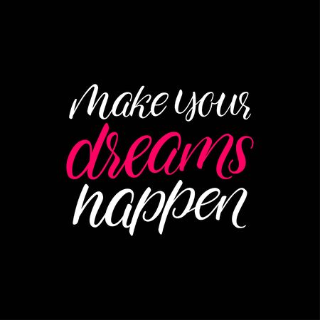 Make your dreams happen calligraphy. Vector illustration.のイラスト素材