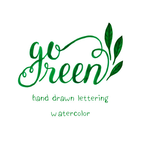 Go green. Watercolor hand written phrase. Eco friendly hand lettering.のイラスト素材