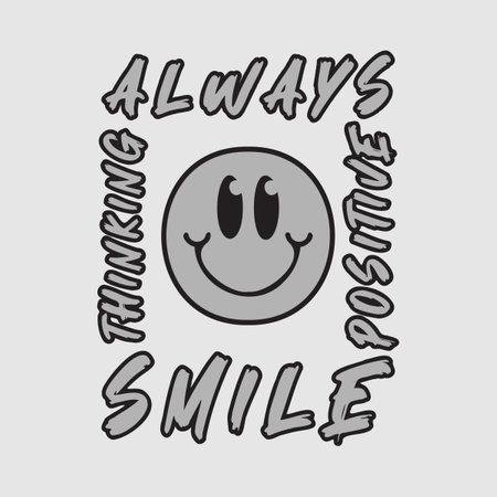 Smile face emoji with always smile, positive thinking phrase. Positive quotes, typography design vector.のイラスト素材