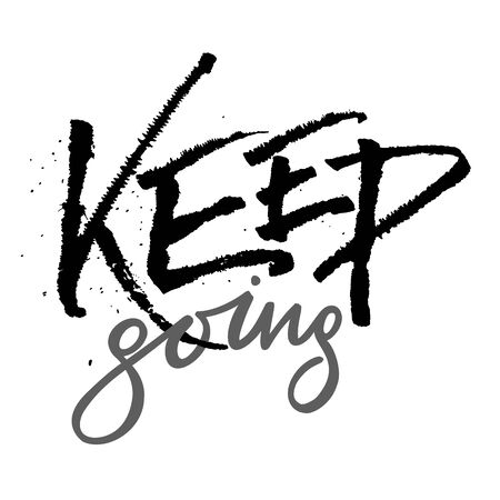 Keep going lettering quote card. Expressive calligraphy with splashes. Vector illustration with slogan. Template design for poster, greeting card, t-shirts, prints, banners isolated on white.のイラスト素材