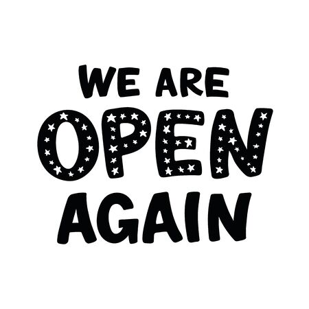 We Are Open Again Lettering. After lockdown reopening badge for small businesses, shops, cafes, restaurants. Hand drawn vector illustration isolated on white. Welcome again poster.のイラスト素材
