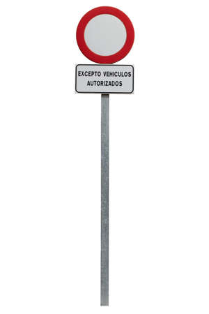 Driving prohibited signal except authorized vehicles, isolated with white backgroundの写真素材