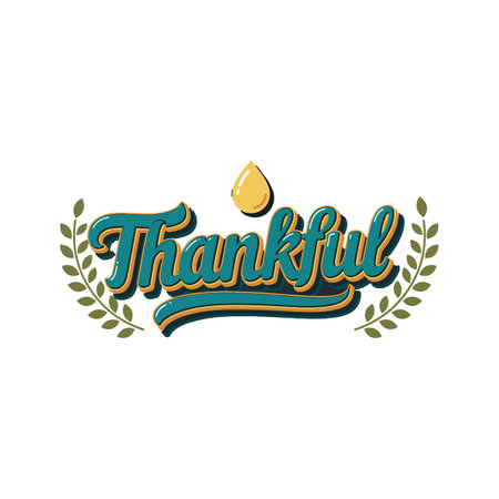 This vector illustration features the word thankful with olive branches and a golden drop, creating a warm and grateful mood.のイラスト素材