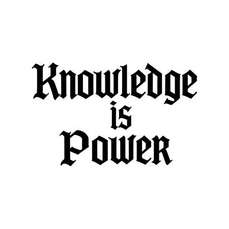This vector features the phrase Knowledge is Power in black gothic font on a white background, conveying strength and motivation. Inspirational mood.のイラスト素材