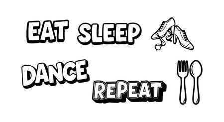 This vector features a motivational phrase Eat Sleep Dance Repeat with icons of dance shoes and cutlery, symbolizing passion and daily routine in a lively and inspiring style. Energetic mood.のイラスト素材