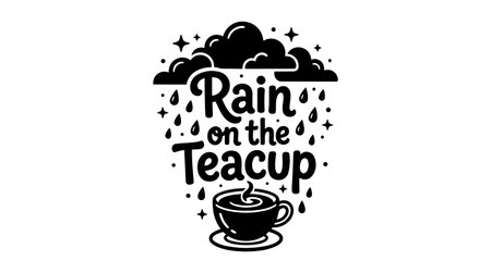 A black and white vector showing a cloud raining over a steaming teacup, with stylized raindrops and stars surrounding the phrase rain on the teacup in bold serif lettering.のイラスト素材