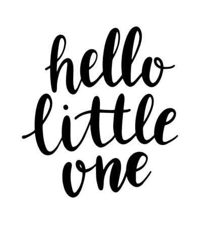 Hello little one. Modern brush calligraphy. Hand lettering phrase, quote. Newborn baby birth announcement or baby shower invitation. Nursery wall art.のイラスト素材