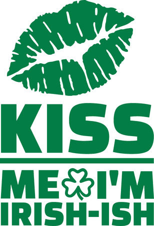 Funny St. Patrick's Day saying - Kiss me I'm irish-ishのイラスト素材