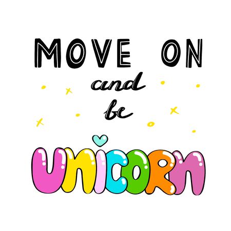 Move on and be unicorn lettering. Hand drawn vector illustration.のイラスト素材