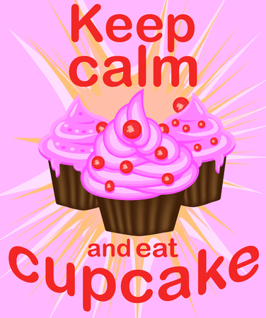 Decorative card with cupcakes and positive quote 'Keep calm and eat cupcakes', bakery typography poster.のイラスト素材