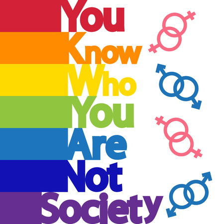 The inscription You know who you are, not society. LGBT concept, freedom and the struggle for homosexual rightsのイラスト素材